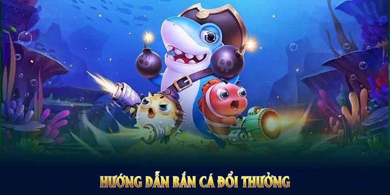 Hướng dẫn Bắn cá đổi thưởng NEW88 để hòa nhập sân chơi