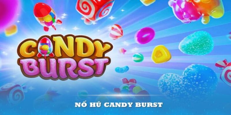 Candy Burst trò chơi được nhiều hội viên ưa chuộng