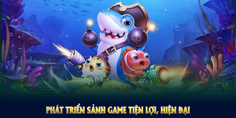 Bắn cá đổi thưởng JUN88 luôn chú trọng phát triển sảnh game tiện lợi, hiện đại